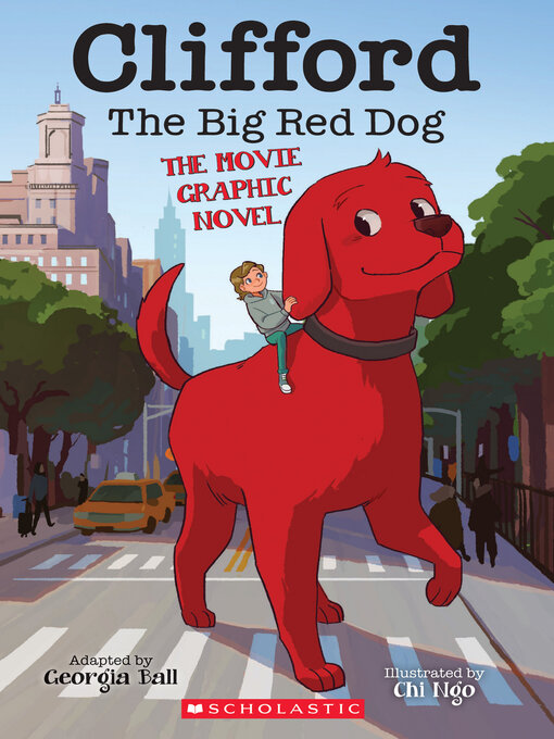 Title details for Clifford the Big Red Dog by Georgia Ball - Wait list